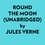  Jules Verne et  AI Marcus - Round The Moon (Unabridged).