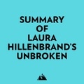  Everest Media et  AI Marcus - Summary of Laura Hillenbrand's Unbroken.