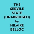  Hilaire Belloc et  AI Marcus - The Servile State (Unabridged).
