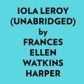  Frances Ellen Watkins Harper et  AI Marcus - Iola Leroy (Unabridged).