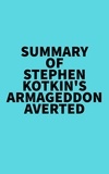  Everest Media - Summary of Stephen Kotkin's Armageddon Averted.