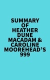 Everest Media - Summary of Heather Dune Macadam &amp; Caroline Moorehead's 999.