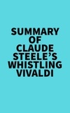  Everest Media - Summary of Claude Steele's Whistling Vivaldi.