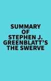  Everest Media - Summary of Stephen J. Greenblatt's The Swerve.