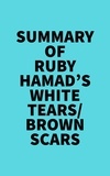  Everest Media - Summary of Ruby Hamad's White Tears/Brown Scars.