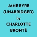  Charlotte Brontë et  AI Marcus - Jane Eyre (Unabridged).