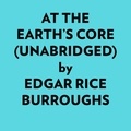  Edgar Rice Burroughs et  AI Marcus - At The Earth’s Core (Unabridged).