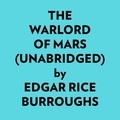  Edgar Rice Burroughs et  AI Marcus - The Warlord Of Mars (Unabridged).