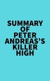  Everest Media - Summary of Peter Andreas's Killer High.