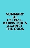  Everest Media - Summary of Peter L. Bernstein's Against the Gods.