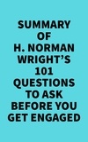  Everest Media - Summary of H. Norman Wright's 101 Questions to Ask Before You Get Engaged.