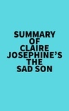  Everest Media - Summary of Claire Josephine's The Sad Son.