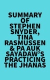  Everest Media - Summary of Stephen Snyder, Tina Rasmussen &amp; Pa Auk Sayadaw's Practicing the Jhanas.