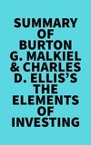  Everest Media - Summary of Burton G. Malkiel &amp; Charles D. Ellis's The Elements of Investing.