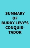  Everest Media - Summary of Buddy Levy's Conquistador.