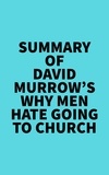  Everest Media - Summary of David Murrow's Why Men Hate Going to Church.