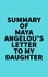  Everest Media - Summary of Maya Angelou's Letter to My Daughter.