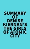  Everest Media - Summary of Denise Kiernan's The Girls of Atomic City.