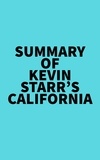 Everest Media - Summary of Kevin Starr's California.