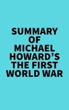  Everest Media - Summary of Michael Howard's The First World War.