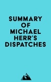  Everest Media - Summary of Michael Herr's Dispatches.
