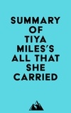  Everest Media - Summary of Tiya Miles's All That She Carried.