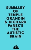  Everest Media - Summary of Temple Grandin &amp; Richard Panek's The Autistic Brain.