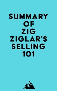  Everest Media - Summary of Zig Ziglar's Selling 101.