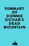  Everest Media - Summary of Donnie Eichar's Dead Mountain.