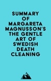  Everest Media - Summary of Margareta Magnusson's The Gentle Art of Swedish Death Cleaning.