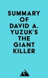 Everest Media - Summary of David A. Yuzuk's The Giant Killer.