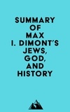  Everest Media - Summary of Max I. Dimont's Jews, God, and History.