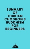  Everest Media - Summary of Thubten Chodron's Buddhism for Beginners.
