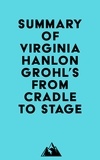  Everest Media - Summary of Virginia Hanlon Grohl's From Cradle to Stage.
