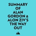  Everest Media et  AI Marcus - Summary of Alan Gordon & Alon Ziv's The Way Out.