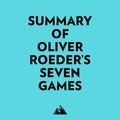  Everest Media et  AI Marcus - Summary of Oliver Roeder's Seven Games.