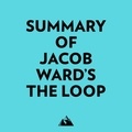  Everest Media et  AI Marcus - Summary of Jacob Ward's The Loop.