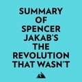 Everest Media et  AI Marcus - Summary of Spencer Jakab's The Revolution That Wasn't.