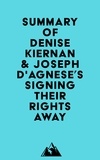 Everest Media - Summary of Denise Kiernan &amp; Joseph D'Agnese's Signing Their Rights Away.