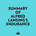  Everest Media et  AI Marcus - Summary of Alfred Lansing's Endurance.