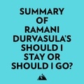  Everest Media et  AI Marcus - Summary of Ramani Durvasula's Should I Stay or Should I Go?.