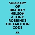  Everest Media et  AI Marcus - Summary of Bradley Nelson & Tony Robbins's The Emotion Code.