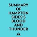  Everest Media et  AI Marcus - Summary of Hampton Sides's Blood and Thunder.