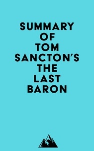  Everest Media - Summary of Tom Sancton's The Last Baron.