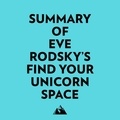  Everest Media et  AI Marcus - Summary of Eve Rodsky's Find Your Unicorn Space.