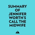 Everest Media et  AI Marcus - Summary of Jennifer Worth's Call the Midwife.