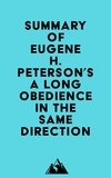  Everest Media - Summary of Eugene H. Peterson's A Long Obedience in the Same Direction.
