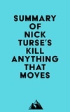  Everest Media - Summary of Nick Turse's Kill Anything That Moves.