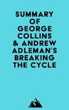  Everest Media - Summary of George Collins &amp; Andrew Adleman's Breaking the Cycle.