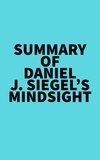  Everest Media - Summary of Daniel J. Siegel's Mindsight.